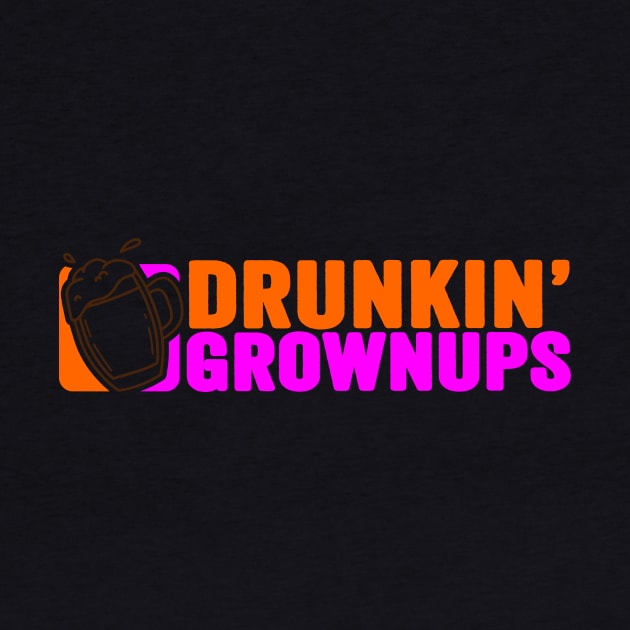 Drunkin Grownups - funny parody by SUMAMARU
